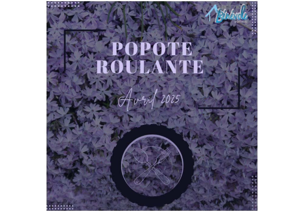 MENU DE LA POPOTE ROULANTE POUR LE MOIS D’AVRIL 2025